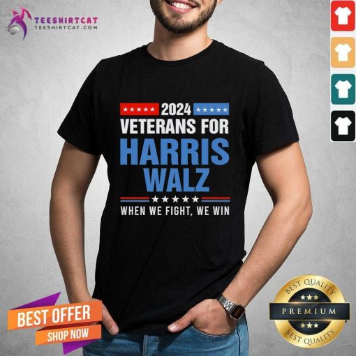 Pretty Veterans For Harris Walz 2024 When We Fight We Win T-Shirt