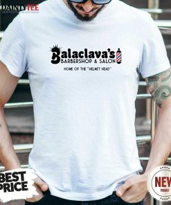 Top Balaclava's Barbershop And Salon Home Of The Helmet Head T-Shirt