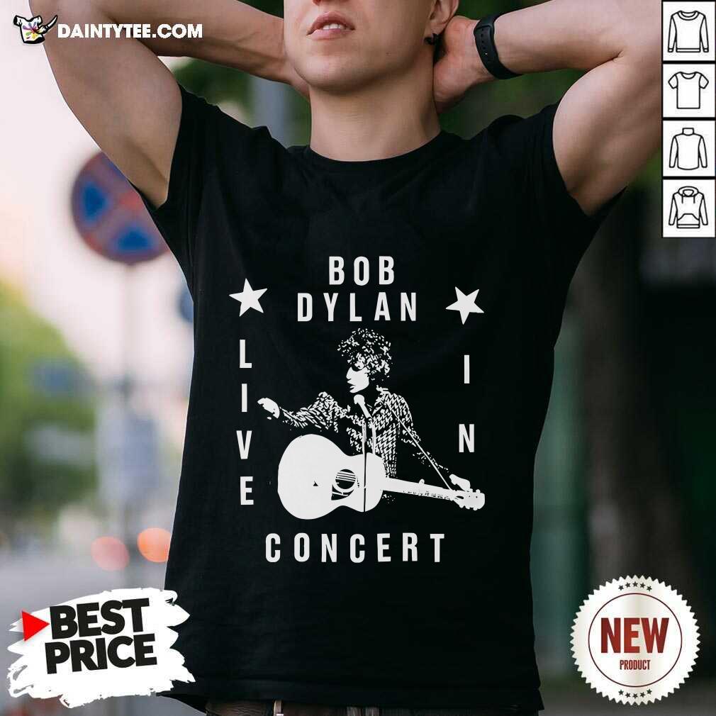 Shirt Top Bob Dylan Live In Concert Art Prints T-Shirt