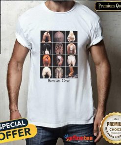 Top Butts Are Great T-Shirt