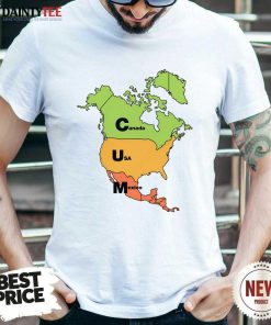 Top Cum Map Canada USA And Mexico T-Shirt
