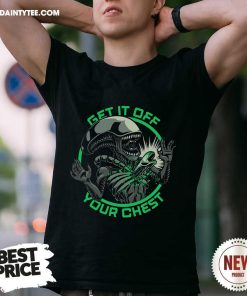 Awesome Alien Chest Therapy Get It Off Your Chest T-Shirt