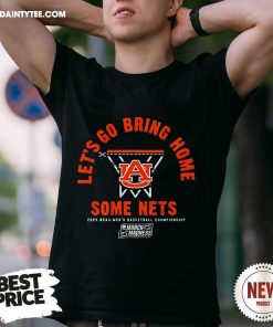 Awesome Auburn Tigers Let's Go Bring Home Some Nets T-Shirt