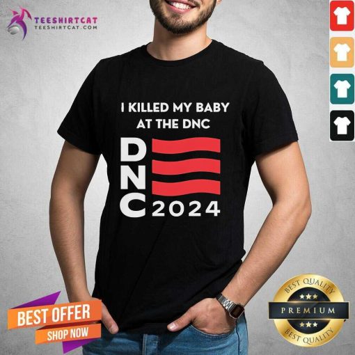 Awesome Keri Smith I Killed My Baby At The DNC 2024 T-Shirt