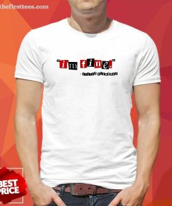 Awesome Little Stranger I'm Fine T-Shirt