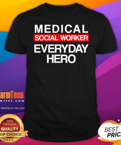 Awesome Medical Social Worker Everyday Hero T-Shirt
