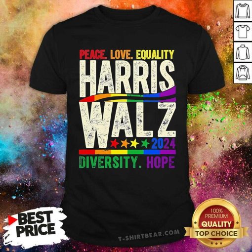 Awesome Peace Love Equality Harris Walz 2024 Diversity Hope T-Shirt