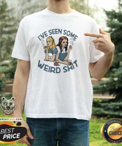 Awesome Smoking And Whiskey I've Seen Some Weird Shit T-Shirt