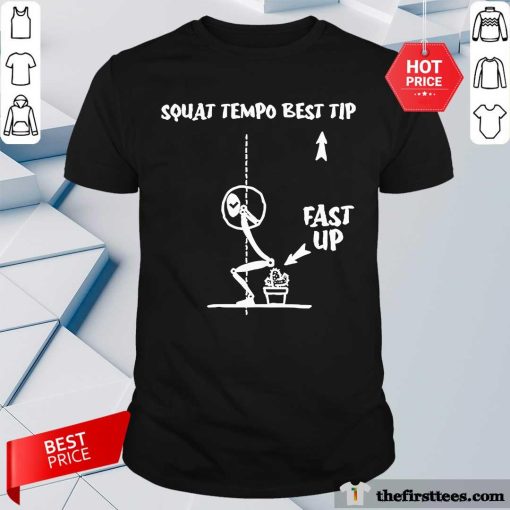 Awesome Squat Tempo Best Tip T-Shirt