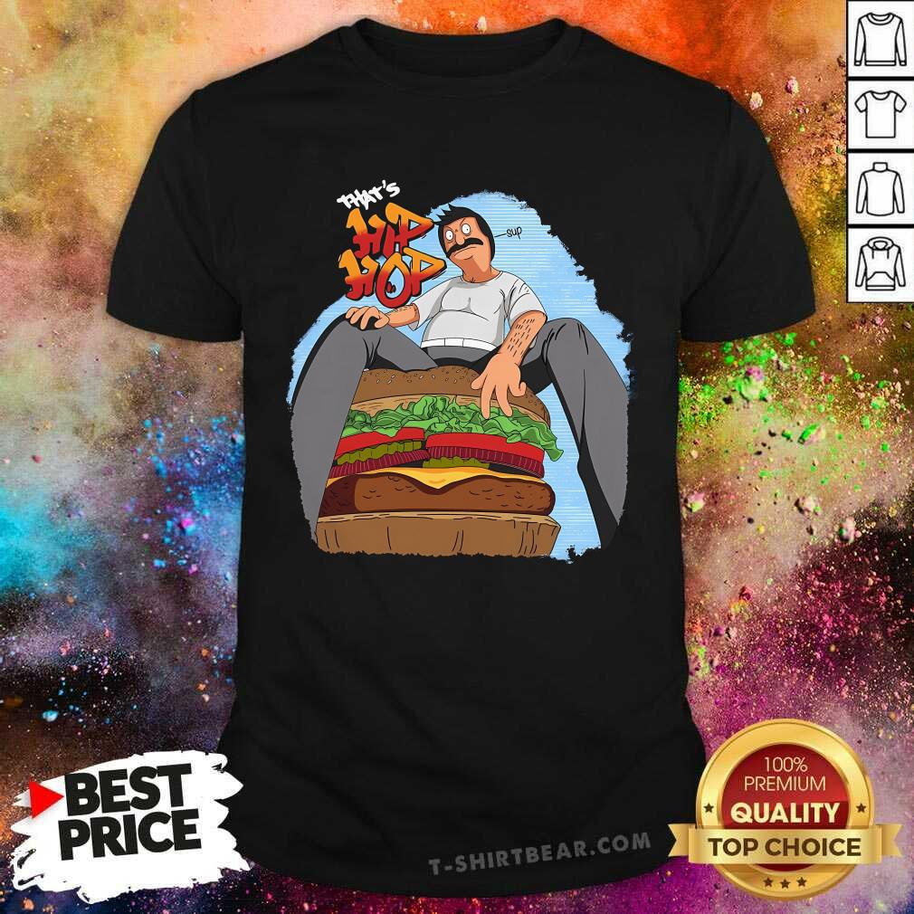 Shirt Awesome Sup That’s Hip Hop Burger T-Shirt