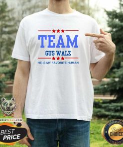 Awesome Team Gus Walz He Is My Favorite Human T-Shirt