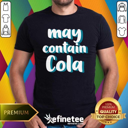 Cute Snowwiiii May Contain Cola T-Shirt