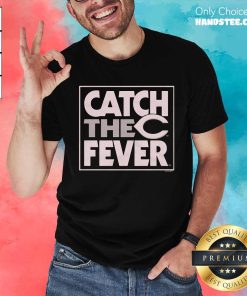 Funny Cincinnati Reds Catch The Fever T-Shirt