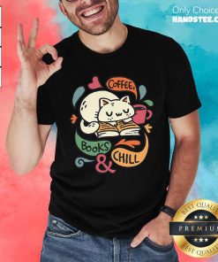 Funny Coffee Books And Chill Cat T-Shirt
