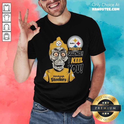 Funny Haters Sillence I Keel You Pittsburgh Steelers T-Shirt