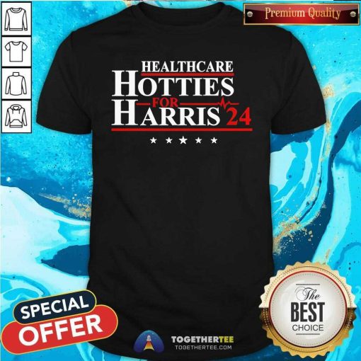 Funny Healthcare Hotties For Harris 24 T-Shirt
