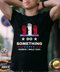 Funny Kamala Harris Do Something For The People T-Shirt