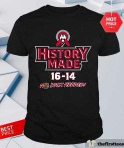 Funny Northern Illinois Huskies History Made 16-14 No Luck Needed T-Shirt
