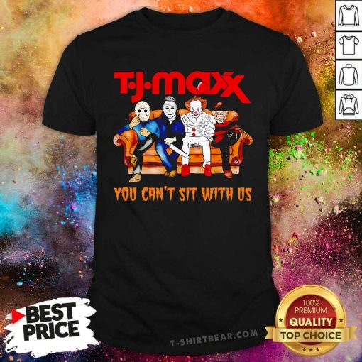 Funny You Can't Sit With Us Horror Movies Tj Maxx Halloween T-Shirt