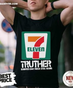 Good 7 Eleven Truther Slurpees Can't Freeze Steel Beams T-Shirt