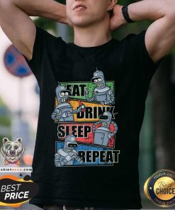 Good Eat Sleep Repeat Bender Routine Robot T-Shirt