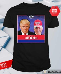 Good Endorsed By Joe Biden T-Shirt