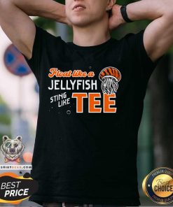 Good Float Like A Jellyfish Sting Like Tee T-Shirt