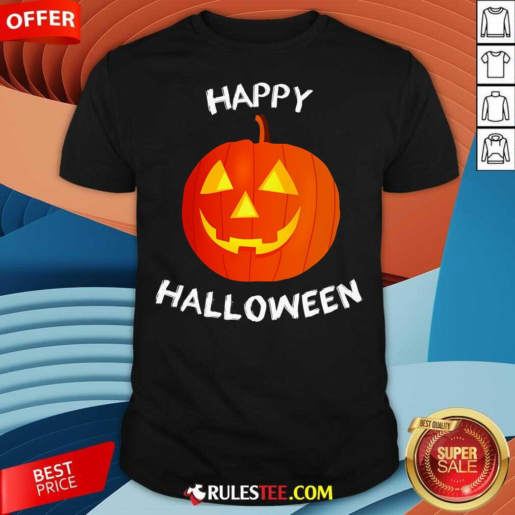 Shirt Good Happy Halloween Pumpkin T-Shirt