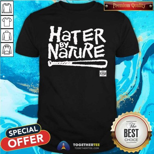 Good Hater By Nature T-Shirt
