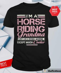 Good I'm A Horse Riding Grandma T-Shirt