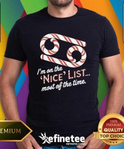 Good I'm On The Nice List Most Of Time Christmas T-Shirt