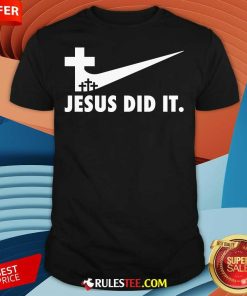 Good Jesus Did It Cross T-Shirt