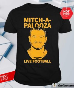 Good Mitchell Trubisky Mitch-A-Palooza Live Football T-Shirt
