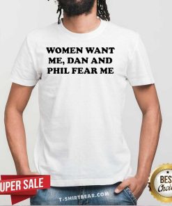Good Owen 78 Women Want Me Dan And Phil Fear Me T-Shirt