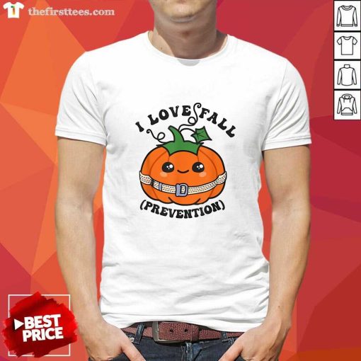 Good Pumpkin I Love Fall Prevention Fall Physical Therapy T-Shirt