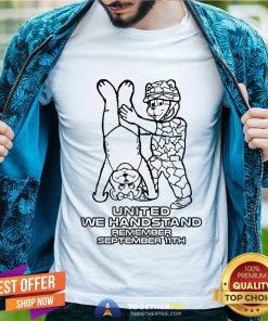 Great United We Handstand Remember September 11th T-Shirt