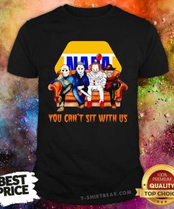 Great You Can't Sit With Us Napa Horror Movies Halloween T-Shirt