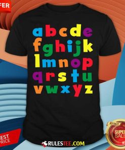 Happy Colorful Letters Alphabet Educational Abc T-Shirt