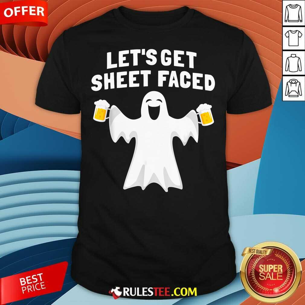 Shirt Happy Halloween Let's Get Sheet Faced Ghost Party T-Shirt