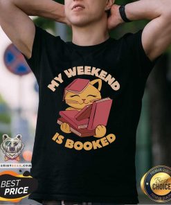 Happy My Weekend Is Booked Cat T-Shirt