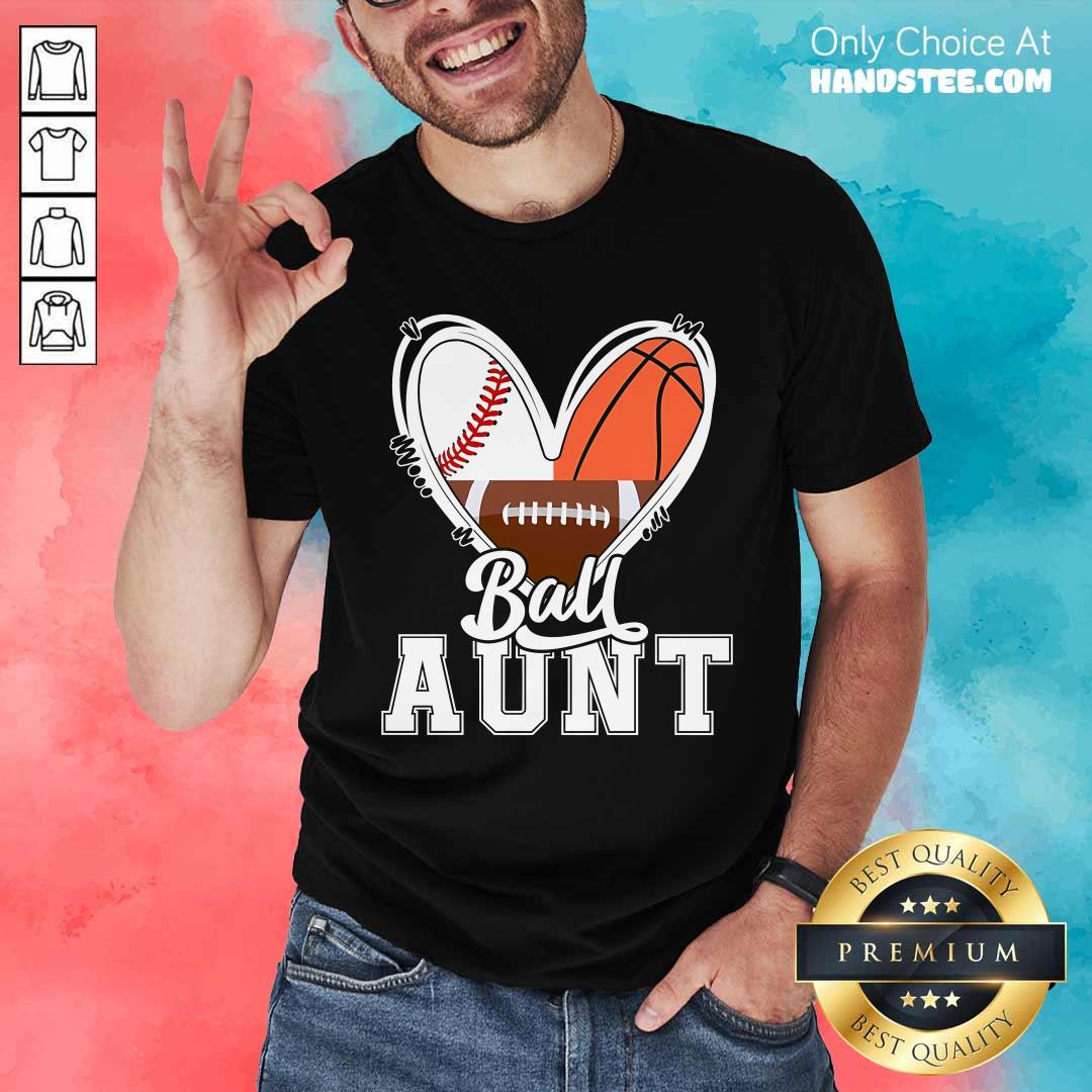 Shirt Hot Ball Aunt Baseball Football Basketball Heart T-Shirt