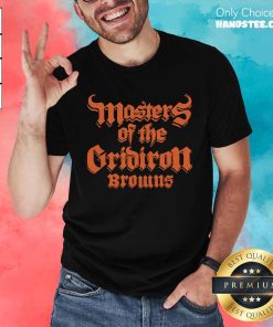 Hot Cleveland Browns Masters Of The Gridiron T-Shirt
