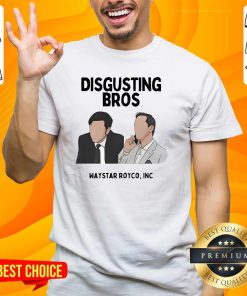 Hot Disgusting Bros Waystar Royco Inc T-Shirt