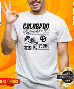 Hot Football Colorado Feels Like It’s 1990 T-Shirt