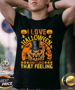 Hot I Love Halloween And I Love That Feeling T-Shirt