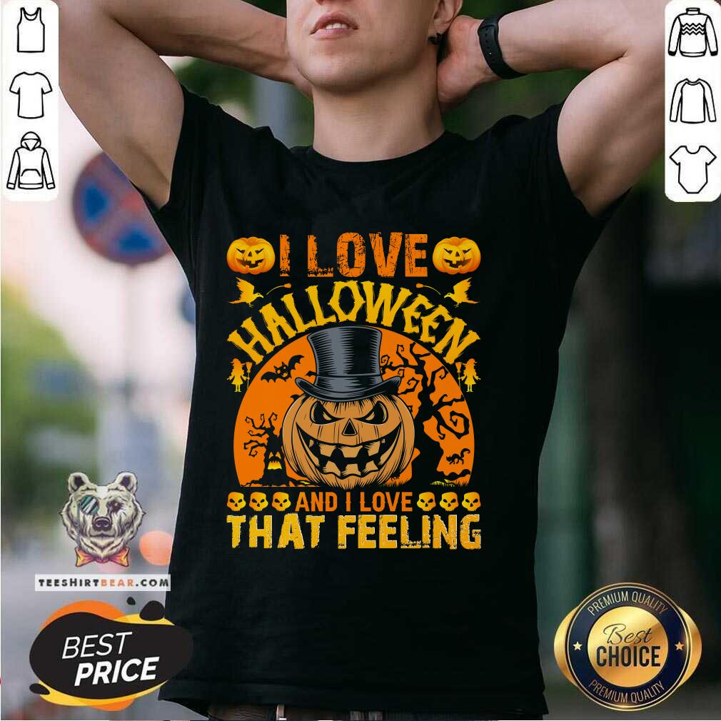 Shirt Hot I Love Halloween And I Love That Feeling T-Shirt