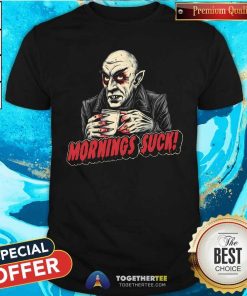Hot Mornings Suck Dracula T-Shirt
