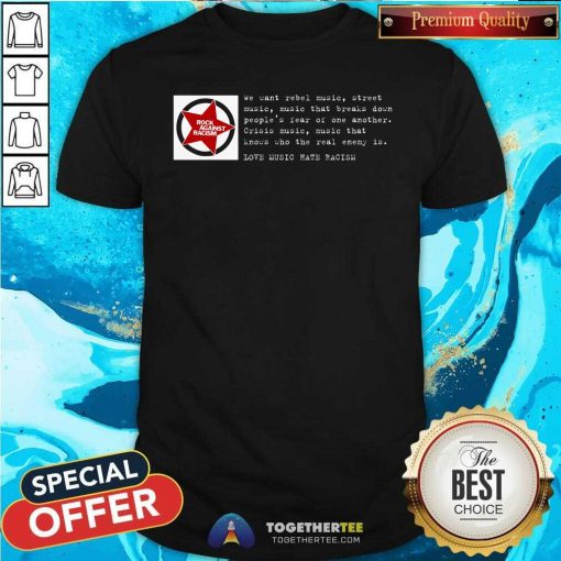 Hot Rock Against Racism Love Music Hate Racism T-Shirt