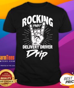 Hot Rocking That Delivery Driver Drip T-Shirt