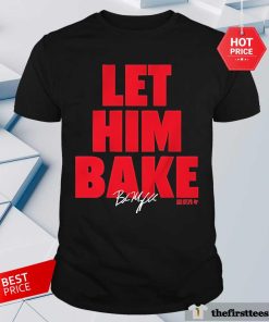 Hot Tampa Bay Buccaneers Baker Mayfield Let Him Bake Signature T-Shirt